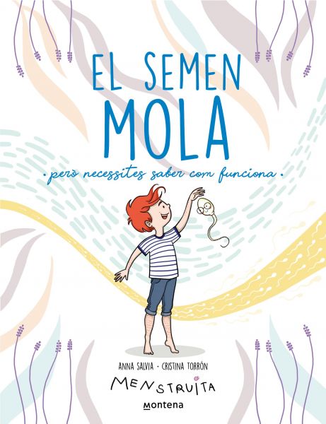  El Semen mola : però necessites saber com funciona