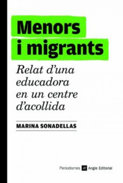  Menors i migrants : relat d'una educadora en un centre d'acollida