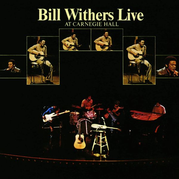  Bill Withers live at Carnegie Hall