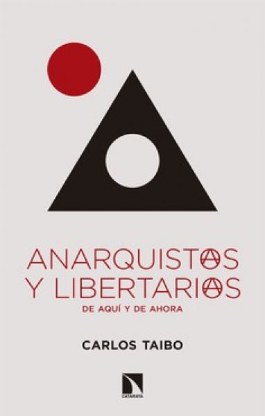  Anarquistas y libertarias : de aquí y de ahora