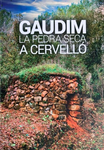  Gaudim la pedra seca a Cervelló : guia de cabanes de pedra seca a Cervelló