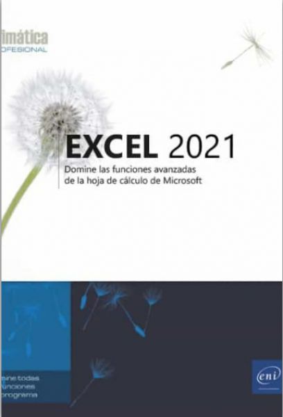  Excel 2021: domine las funciones avanzadas de la hoja de cálculo de Microsoft