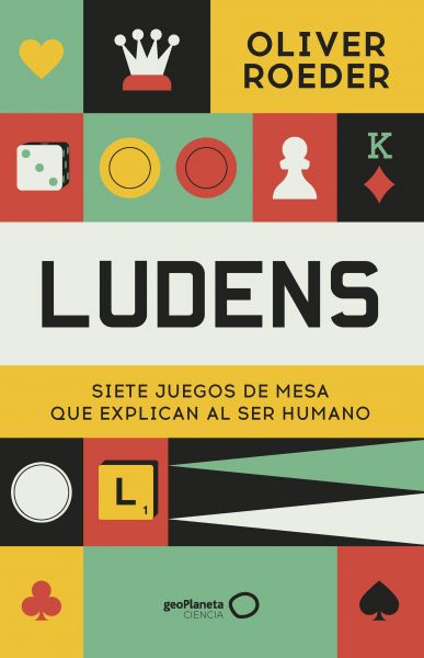  Ludens : siete juegos de mesa que explican al ser humano