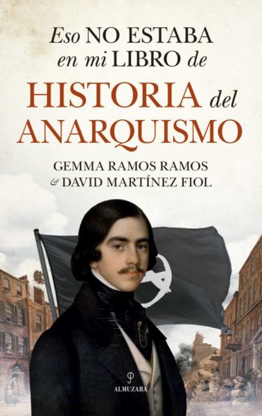 Eso no estaba en mi libro de historia del anarquismo