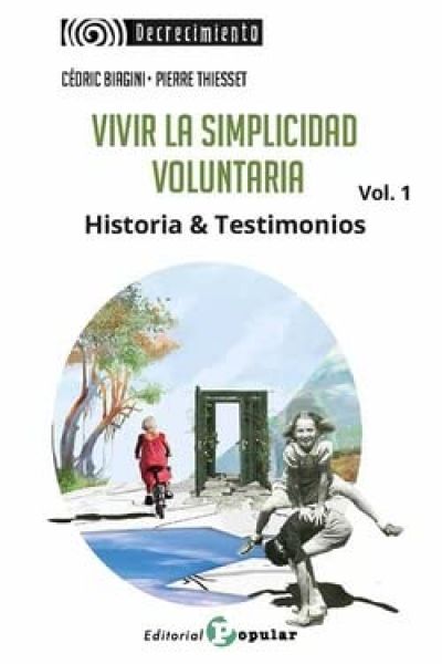  Vivir la simplicidad voluntaria :