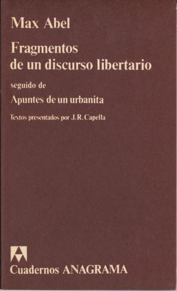  Fragmentos de un discurso libertario ; seguido de Apuntes de un urbanita