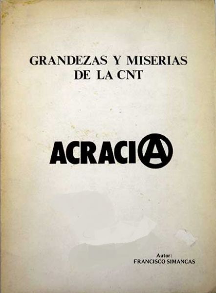  Acracia : grandezas y miserias de la CNT