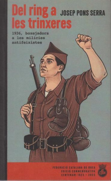  Del ring a les trinxeres : 1936, boxejadors a les milícies antifeixistes