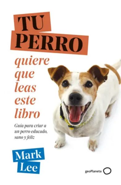  Tu perro quiere que leas este libro :