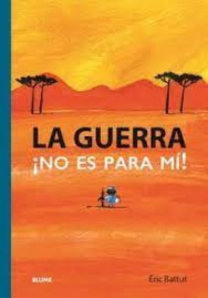  La Guerra ¡no es para mí!