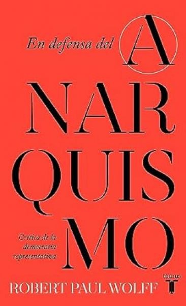  En defensa del anarquismo : crítica de la democracia representativa