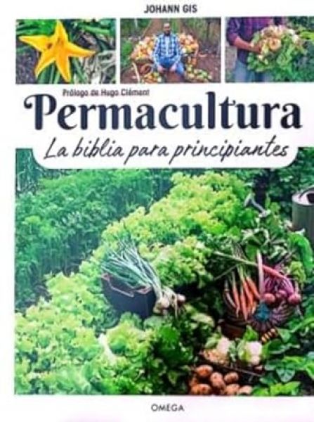  Permacultura: la biblia para principiantes