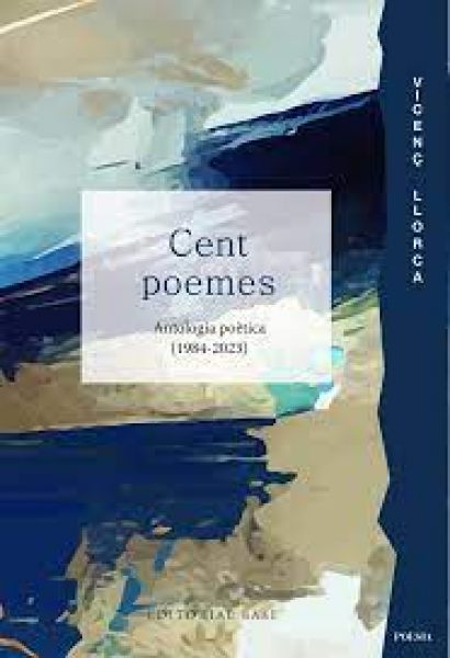 Cent poemes : antologia poètica (1984-2023)