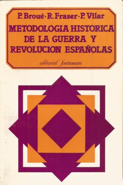  Metodología histórica de la guerra y revolución españolas