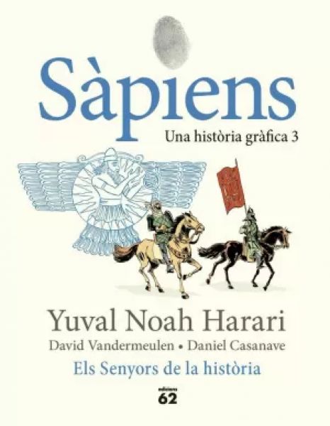 Sàpiens : una història gràfica. 3. Els senyors de la història