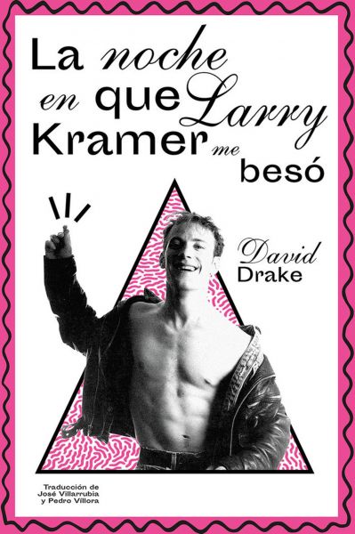  La noche en que Larry Kramer me besó