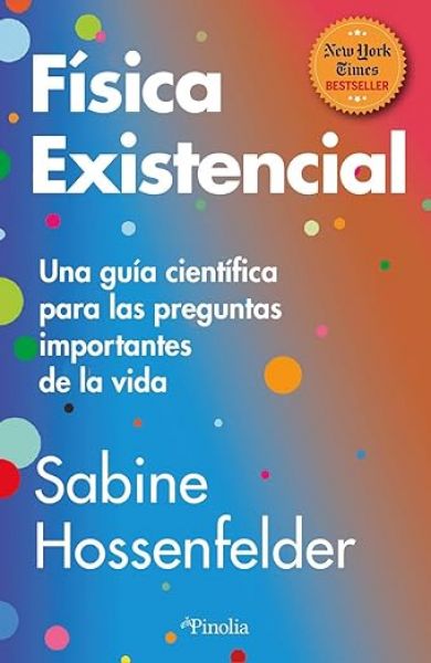  Física existencial: una guía científica para las grandes preguntas de la vida