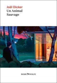 Un Animal sauvage : roman