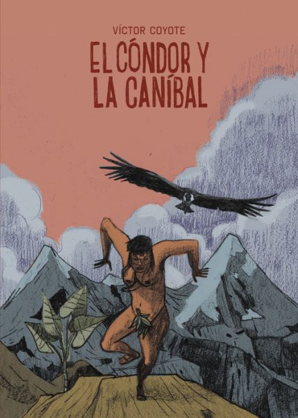  El Cóndor y la caníbal