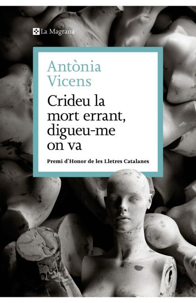  Crideu la mort errant, digueu-me on va