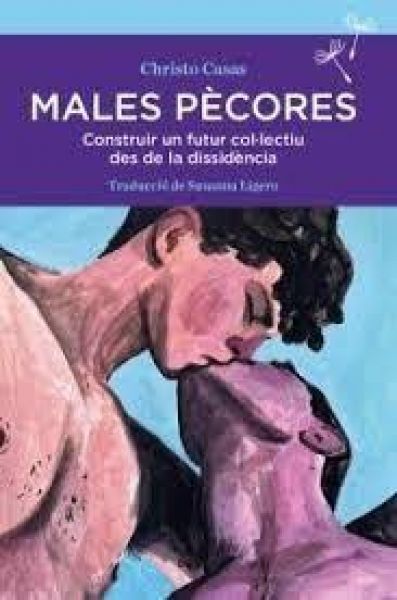  Males pècores : construir un futur col·lectiu des de la disidència
