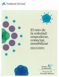 El Reto de la soledad : empoderar, conectar, sensibilizar : manual del programa Siempre acompañados