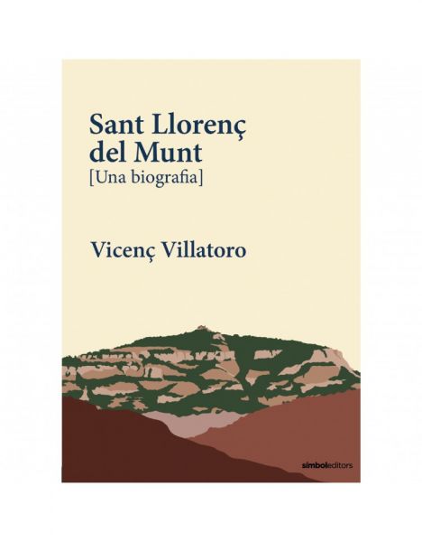 Imatge recomanacio de Sant Llorenç del Munt : (una biografia)