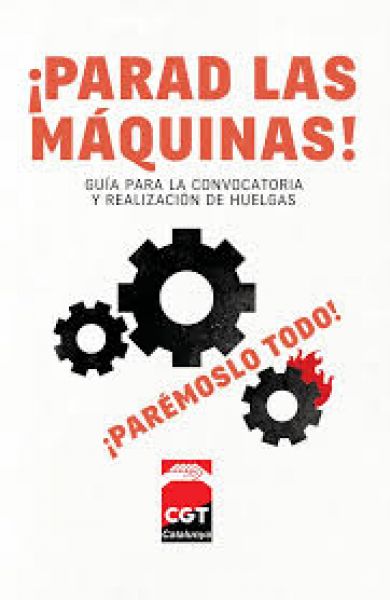  ¡Parad las máquinas!: guía para la convocatoria y realización de huelgas