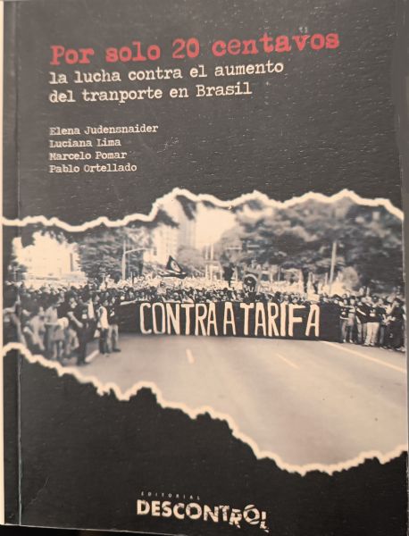  Por solo veinte centavos : la lucha contra el aumento del transporte en Brasil