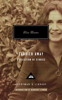 Carried away : a personal selection of stories (Munro, Alice, 1931-2024)