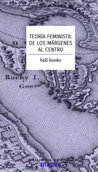  Teoría feminista : de los márgenes al centro de Bell Hooks