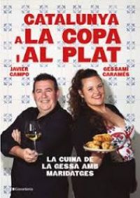 Catalunya a la copa i al plat : la cuina de la Gessa amb maridatges (Gessamí Caramés, Javier Campo)